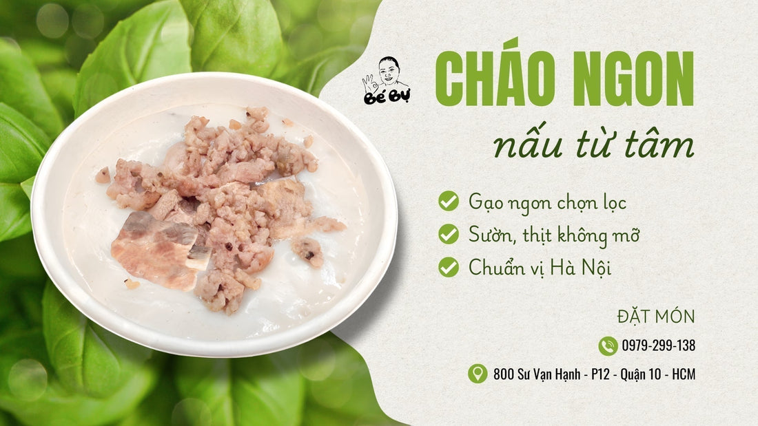 Cháo Sườn Bé Bự: Cháo ngon quận 10