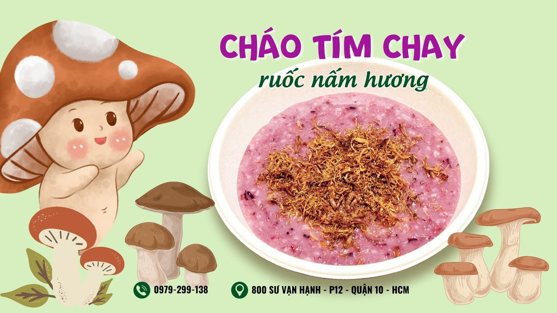 Cháo tím chay ruốc nấm hương ngon